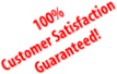 100% customer satisfaction guaranteed!