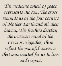 The Medicine Wheel of Peace...